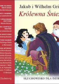 Królewna Śnieżka - Grimm Wilhelm, Grimm Jakub