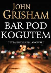 Bar Pod Kogutem - Grisham John
