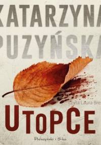 Utopce. Lipowo. Tom 5 - Puzyńska Katarzyna