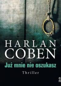 Już mnie nie oszukasz - Coben Harlan