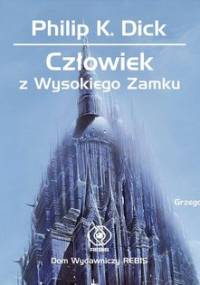 Człowiek z Wysokiego Zamku - Dick Philip K.