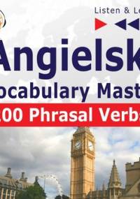 Angielski. Listen & Learn. Vocabulary Master. 200 Phrasal Verbs - Guzik Dorota, Bruska Joanna