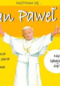 Nazywam się Jan Paweł II - Góra Jan