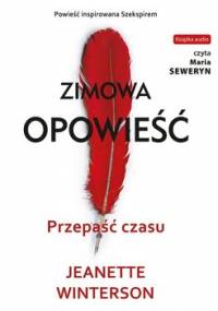 Zimowa opowieść. Przepaść czasu - Winterson Jeanette
