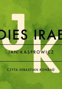 Dies irae - Kasprowicz Jan
