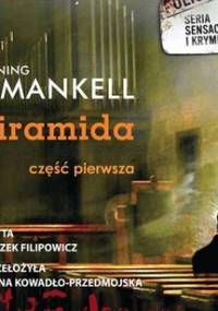 Cios. Piramida. Część 1 - Mankell Henning