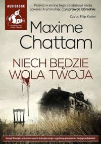 Niech będzie wola twoja - Chattam Maxime