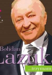 Bohdan Łazuka… trzymam się - Łazuka Bohdan