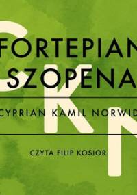 Fortepian Chopina - Norwid Cyprian Kamil