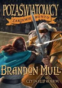 Pozaświatowcy. Tom 2. Zarzewie buntu - Mull Brandon