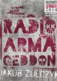 Radio Armageddon - Żulczyk Jakub