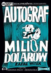 Bzik & Makówka przedstawiają: Autograf za milion dolarów - Witek Rafał