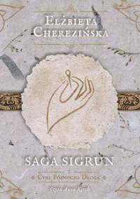 Północna droga. Tom 1. Saga Sigrun - Cherezińska Elżbieta