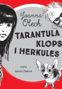 Tarantula, Klops i Herkules. Przygoda pierwsza - Olech Joanna