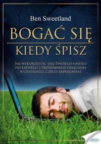 Bogać się, kiedy śpisz - Sweetland Ben