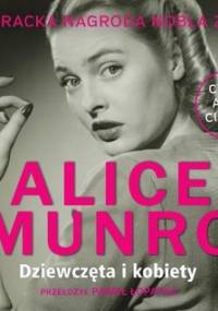 Dziewczęta i kobiety - Munro Alice