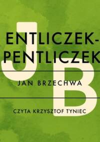 Entliczek-Pentliczek - Brzechwa Jan