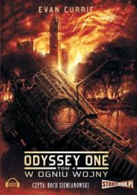 Odyssey One. Tom 4. W ogniu wojny - Currie Evan