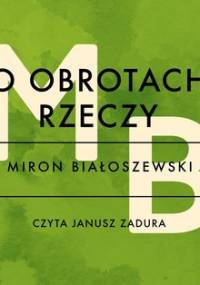 O obrotach rzeczy - Białoszewski Miron