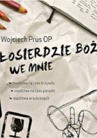 Miłosierdzie Boże we mnie - Prus Wojciech