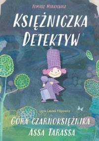 Księżniczka detektyw. Góra czarnoksiężnika Assa Tarassa - Minkiewicz Tomasz