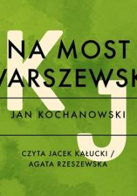 Na most warszewski - Kochanowski Jan