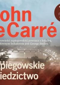 Szpiegowskie dziedzictwo - Le Carre John