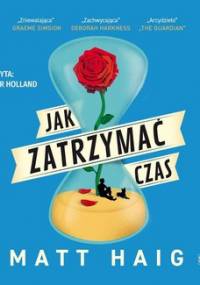 Jak zatrzymać czas - Haig Matt