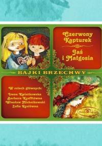 Bajki Brzechwy: Czerwony Kapturek. Jaś i Małgosia - Brzechwa Jan