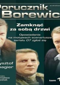 Zamknąć za sobą drzwi. Porucznik Borewicz. Tom 19 - Szmagier Krzysztof