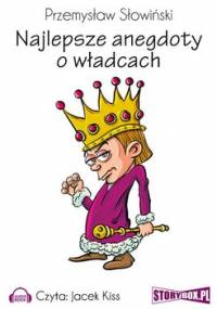 Najlepsze anegdoty o władcach - Słowiński Przemysław
