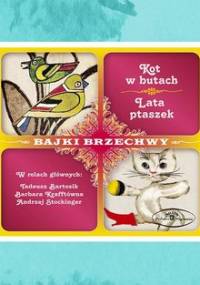 Bajki Brzechwy. Kot w butach. Lata ptaszek - Brzechwa Jan