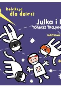 Julka i koty - Trojanowski Tomasz