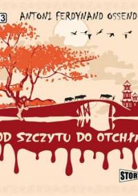 Od szczytu do otchłani - Ossendowski Antoni Ferdynand