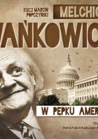 W pępku Ameryki. W ślady Kolumba. Tom 3 - Wańkowicz Melchior