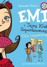 Kółko hiszpańskiego. Emi i Tajny Klub Superdziewczyn. Tom 2 - Mielech Agnieszka