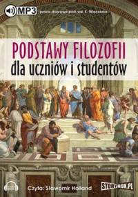 Podstawy filozofii dla uczniów i studentów - Wieczorek Krzysztof
