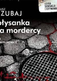Kołysanka dla mordercy. Polski psychopata. Tom 2 - Czubaj Mariusz