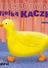 Wieczorynki z wielką Kaczką - Onichimowska Anna