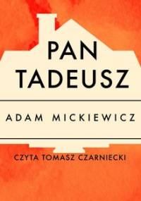 Pan Tadeusz - Mickiewicz Adam