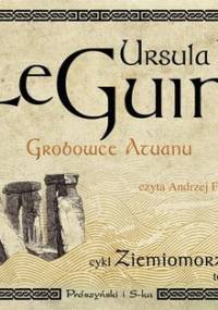 Grobowce Atuanu. Ziemiomorze. Tom 2 - Le Guin Ursula K.