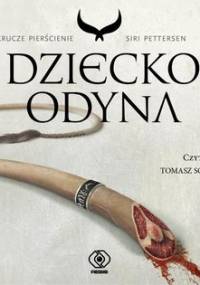 Krucze pierścienie. Tom 1. Dziecko Odyna - Pettersen Siri