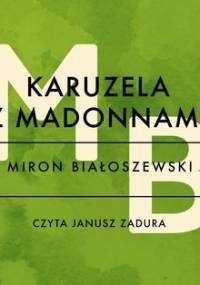 Karuzela z madonnami - Białoszewski Miron
