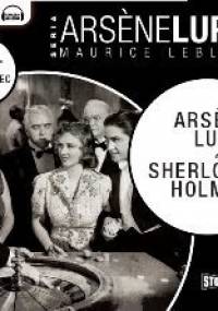 Arsene Lupin contra Sherlock Holmes - Leblanc Maurice