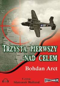 Trzysta pierwszy nad celem - Arct Bohdan