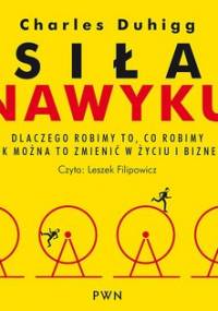 Siła nawyku - Duhigg Charles