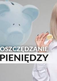 Oszczędzanie pieniędzy. Poradnik w 100% praktyczny - Tomys Łukasz