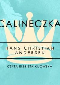 Calineczka. Część 7 - Andersen Hans Christian