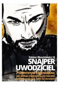 Snajper uwodziciel - Błaszkiewicz Fabian