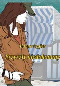 Zosia Knyszewska. Tom 3. Przyszły niedokonany - Cygler Hanna